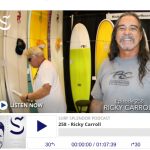 Ricky Carroll on Surf Splendor / Podcast 258