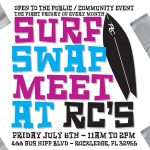 Surf Swap Meet at RC's July 6th 11am-2pm